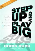 Step Up and Play Big