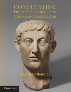 Constantine, Divine Emperor of the Christian Golden Age - Bardill, Jonathan