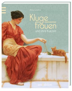 Kluge Frauen und ihre Katzen - Cavelius, Anna