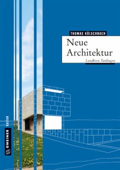 Neue Architektur im Landkreis Tuttlingen - Kölschbach, Thomas
