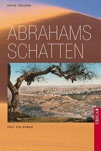 Abrahams Schatten (eBook, ePUB) - Lüscher, Erich