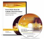 Seven Myths about the Catholic Church & Science (Audio CD)