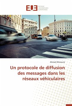 Un protocole de diffusion des messages dans les réseaux véhiculaires - Ahizoune, Ahmed