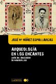 Arqueología de los encantes : guía del buscador de maravillas