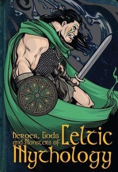 Heroes, Gods and Monsters of Celtic Mythology - MacDonald, Fiona