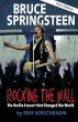 Bruce Springsteen: Rocking the Wall: The Berlin Concert That Changed the World