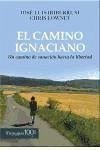 El camino ignaciano : un camino de sanación hacía la libertad