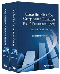 Case Studies for Corporate Finance: From a (Anheuser) to Z (Zyps) (in 2 Volumes) - Bierman Jr, Harold