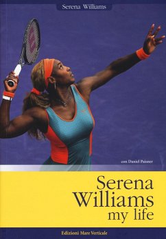 Serena Williams. My life - Williams, Serena; Paisner, Daniel