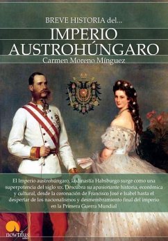 Breve Historia del Imperio Austrohúngaro - Moreno Mínguez, Carmen