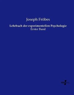 Lehrbuch der experimentellen Psychologie - Fröbes, Joseph