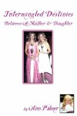 Intermingled Destinies Between A Mother and Daughter