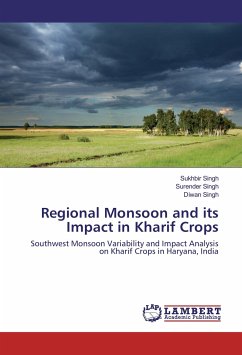 Regional Monsoon and its Impact in Kharif Crops - Singh, Sukhbir;Singh, Surender;Singh, Diwan