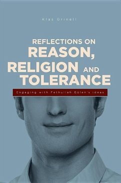 Reflections on Reason, Religion, and Tolerance: Engaging with Fethullah Geulen's Ideas - Grinell, Klass