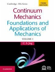 Continuum Mechanics, Volume 1 - Jog, C S