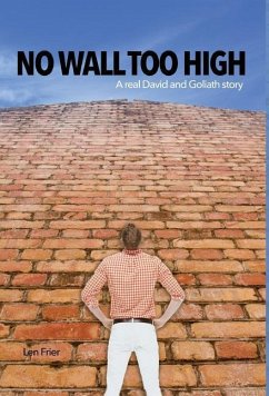 No Wall Too High: A real David and Goliath story - Frier, Len