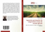 Approche participative de vulgarisation à base de conseil agricole