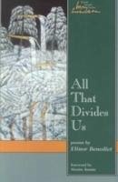 All That Divides Us - Benedict, Elinor