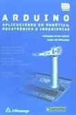 Arduino : aplicaciones en robótica, mecatrónica e ingenierías