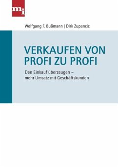 Verkaufen von Profi zu Profi - Zupancic, Dirk;Bußmann, Wolfgang F.