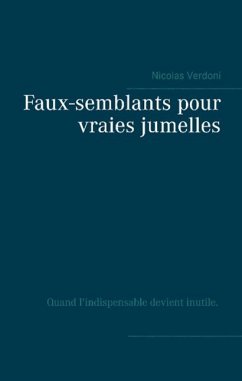 Faux-semblants pour vraies jumelles - Verdoni, Nicolas