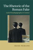 The Rhetoric of the Roman Fake The Rhetoric of the Roman Fake