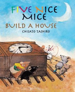 Five Nice Mice Build a House - Tashiro, Chisato