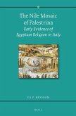 The Nile Mosaic of Palestrina: Early Evidence of Egyptian Religion in Italy