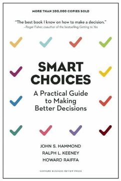 Smart Choices - Hammond, John S.;Keeney, Ralph L.;Raiffa, Howard