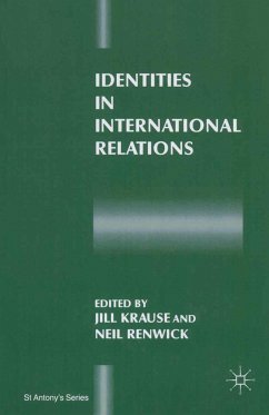 Identities in International Relations - Krause, Jill / Renwick, Neil