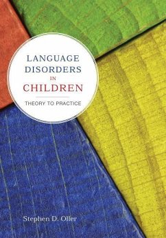 Language Disorders in Children: Theory to Practice - Oller, Stephen D