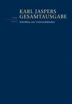 Schriften zur Universitätsidee / Gesamtausgabe (KJG) Bd.1/21 - Jaspers, Karl
