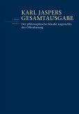 Der philosophische Glaube angesichts der Offenbarung / Gesamtausgabe (KJG) .1/13