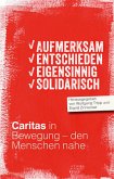 Aufmerksam, entschieden, eigensinnig, solidarisch