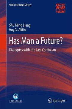 Has Man a Future? - Liang, Shu Ming;Alitto, Guy S.