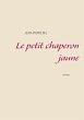 Le petit chaperon jaune (eBook, ePUB) - Bild 1