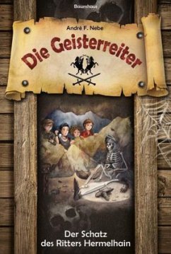 Der Schatz des Ritters Hermelhain / Die Geisterreiter Bd.1 (Mängelexemplar) - Nebe, André F.
