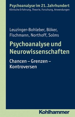 Psychoanalyse und Neurowissenschaften (eBook, ePUB) - Leuzinger-Bohleber, Marianne; Böker, Heinz; Fischmann, Tamara; Northoff, Georg; Solms, Mark