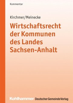 Wirtschaftsrecht der Kommunen des Landes Sachsen-Anhalt (eBook, ePUB) - Kirchmer, Manfred; Meinecke, Claudia