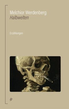 Halbwelten (eBook, ePUB) - Werdenberg, Melchior