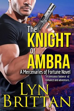 The Knight of Ambra (Mercenaries of Fortune, #1) (eBook, ePUB) - Brittan, Lyn