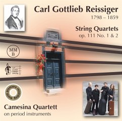 Carl Gottlieb Reissiger: Streichquartette Op.111 N - Camesina Quartett