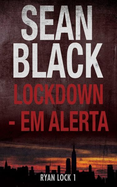 Lockdown - Em Alerta (eBook, ePUB) Lockdown - Em Alerta (eBook, ePUB)