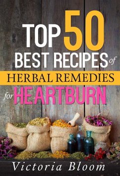 Cover Top 50 Best Recipes of Herbal Remedies for Heartburn (eBook, ePUB)