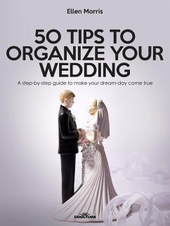 50 Tips to Organize your Wedding (eBook, ePUB) - Morris, Ellen