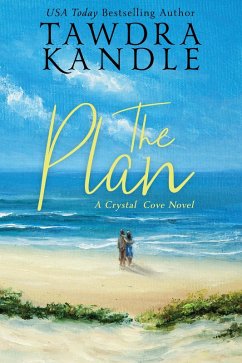 The Plan (Crystal Cove, #2) (eBook, ePUB) - Kandle, Tawdra