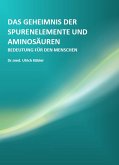 Das Geheimnis der Spurenelemente und Aminosäuren (eBook, ePUB)