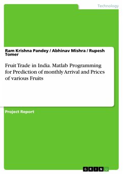 Fruit Trade in India. Matlab Programming for Prediction of monthly Arrival and Prices of various Fruits (eBook, PDF)