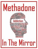 Methadone in the Mirror (eBook, ePUB)