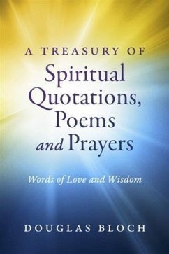 Treasury of Spiritual Quotations, Poems and Prayers (eBook, ePUB) - Bloch, Douglas